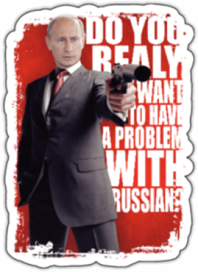 Стикеры на машину "Do you really want to have PROBLEMS with Russians?"