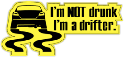 Автомобильная наклейка "I am not drunk, I'm a Drifter!"