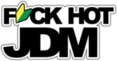 Виниловая наклейка на машину "Fuck Hot JDM"