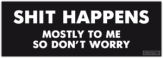 Autocolante pentru auto "Shit Happens"