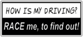 Наклейка на авто "Race me to find Hows my driving"