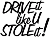 Автомобильная наклейка "Drive It Like you Stole It"